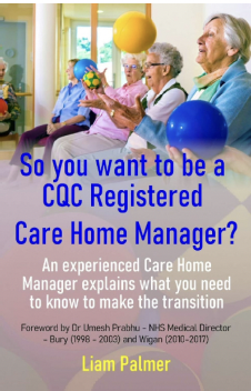 So You Want to Be a CQC Registered Care Home Manager?